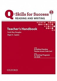 Q Skills for Success 5 Reading & Writing Teacher´s Handbook with Q Testing Program