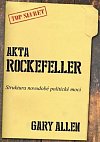 Akta Rockefeller - Strukturu novodobé politické moci