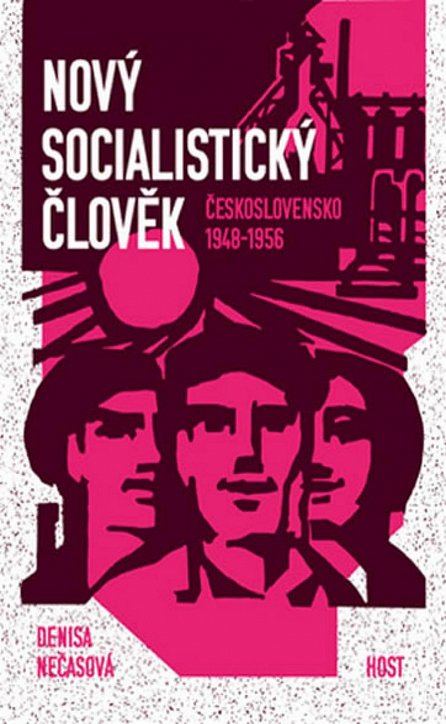 Náhled Nový socialistický člověk - Československo 1948–1956