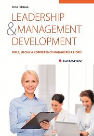Leadership & management development - Role, úlohy a kompetence managerů a lídrů