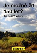 Je možné žít 150 let?