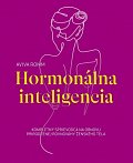 Hormonálna inteligencia - Kompletný sprievodca na obnovu prirodzenej rovnováhy ženského tela (slovensky)