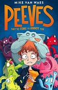 Peeves: They´ve come to annoy you!