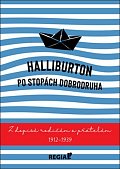 Halliburton Po stopách dobrodruha: Z dopisů rodičům a přátelům 1912-1939