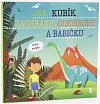 Jak Kubík zachránil dinosaury a babičku - Dětské knihy se jmény