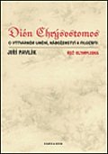 Dión Chrýsostomos o výtvarném umění, náboženství a filozofii