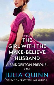 The Girl with the Make-Believe Husband : A Bridgerton Prequel