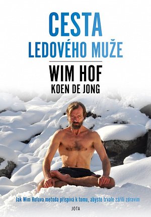 Wim Hof - Cesta Ledového muže