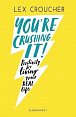 You´re Crushing It: Positivity for living your REAL life