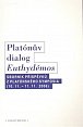 Platónův dialog Euthydémos: Sborník příspěvků z Platónského symposia (10.11. - 11.11.2006)