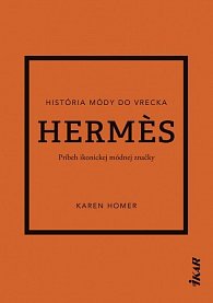 Hermes: Príbeh ikonickej módnej značky (slovensky)