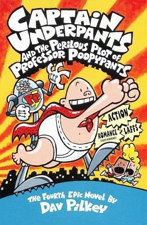 Captain Underpants and the Perilous Plot of Professor Poopypants