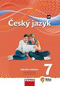 Český jazyk 7 pro ZŠ a VG - Hybridní Učebnice / nová generace, 1.  vydání