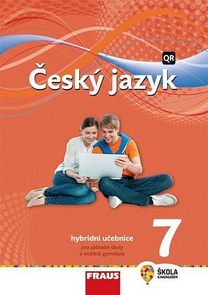 Český jazyk 7 pro ZŠ a VG - Hybridní Učebnice / nová generace, 1.  vydání