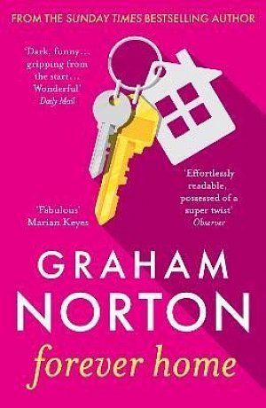 Forever Home: the funny and gripping new novel from the bestselling author of Home Stretch