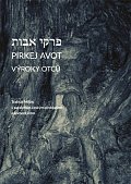 Pirkej avot, Výroky otců - Traktát Mišny s paralelním českým překladem a komentářem