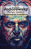 Tanec reality - Psychomagická autobiografie