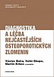 Diagnostika a léčba nejčastějších osteoporotických zlomenin