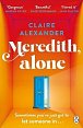 Meredith, Alone: The hopeful and uplifting debut you´ll never forget