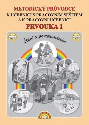 Metodický průvodce Prvouka 1 k učebnici s pracovním sešitem a k pracovní učebnici, Čtení s porozuměním, 2.  vydání