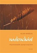 Naslouchání - Psychoanalytik zpytuje svůj život