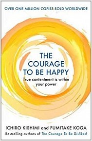 The Courage to be Happy : True Contentment Is Within Your Power, 1.  vydání