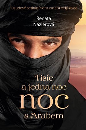Tisíc a jedna noc s arabem - Osudové setkání vám změní celý život
