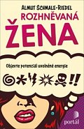 Rozhněvaná žena - Objevte potenciál uvolněné energie