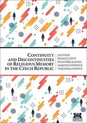 Continuity and Discontinuities of Religious Memory in the Czech Republic