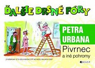 Ďalšie drsné fóry Petra Urbana