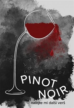 Pinot noir - nalejte mi další verš