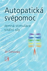 Autopatická svépomoc - Jemná stimulace vitální síly, 1.  vydání