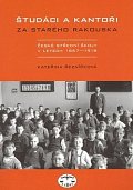 Študáci a kantoři za starého Rakouska