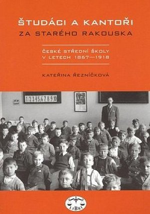 Študáci a kantoři za starého Rakouska