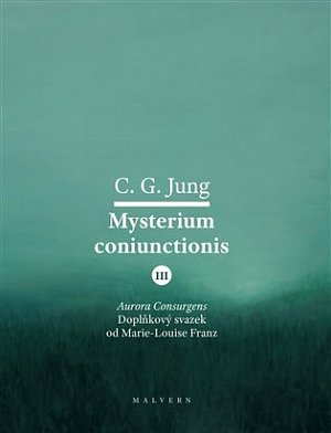 Mysterium Coniunctionis III. Aurora consurgens – doplňkový svazek od M. L. von Franz