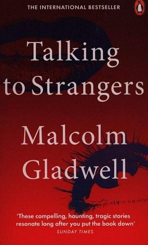 Talking to Strangers : What We Should Know about the People We Don´t Know, 1.  vydání