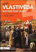 Hravá vlastivěda 4 - Nejstarší české dějiny - pracovní sešit, 3.  vydání
