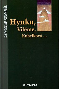 Hynku, Viléme, Kubelková ...