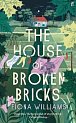 The House of Broken Bricks: ´Shocking and powerful . . . This is the best kind of story telling.´ Victoria Hislop, 1.  vydání