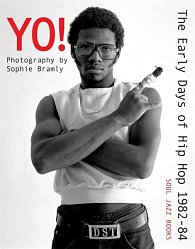 Yo! The early days of Hip Hop 1982-84. Photography by Sophie Bramly