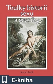 Toulky historií erotiky a sexu (E-KNIHA)
