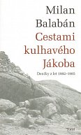 Cestami kulhavého Jákoba - Deníky z let 1982-1985