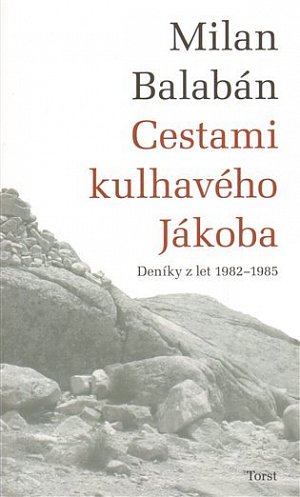 Cestami kulhavého Jákoba - Deníky z let 1982-1985