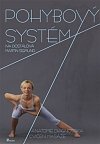Pohybový systém - Anatomie, diagnostika, cvičení, masáže