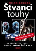 Štvanci touhy - Jak mozek ovlivňuje lásku, milování a sex