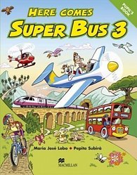 Here Comes Super Bus 3: Pupil´s Book