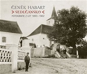 Sedlčansko - Fotografie z let 1893 - 1902