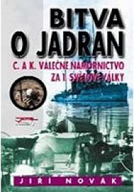 Bitva o Jadran - C. a K. válečné námořnictvo za 1. světové války