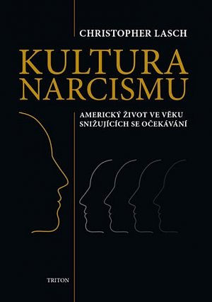 Kultura narcismu - Americký život ve věku snižujících se očekávání