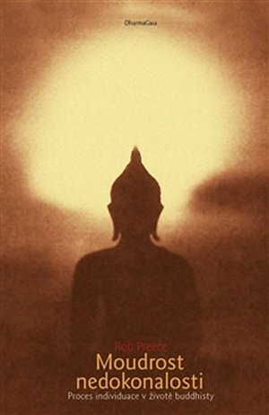 Moudrost nedokonalosti - Proces individuace v životě buddhisty
